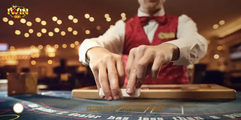 Casino trực tuyến chuyên nghiệp