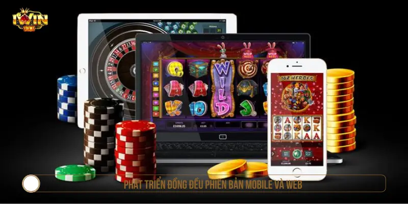 Phát triển đồng đều phiên bản Mobile và web