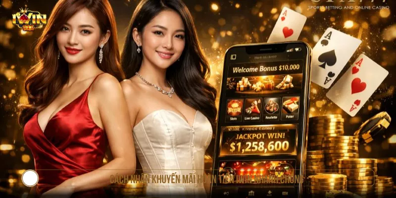 Cách nhận khuyến mãi hoàn tiền IWIN nhanh chóng