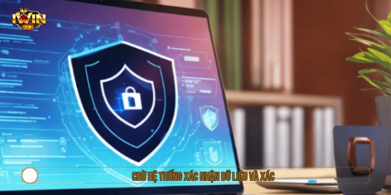 Chờ hệ thống nhận dữ liệu và xác thực 