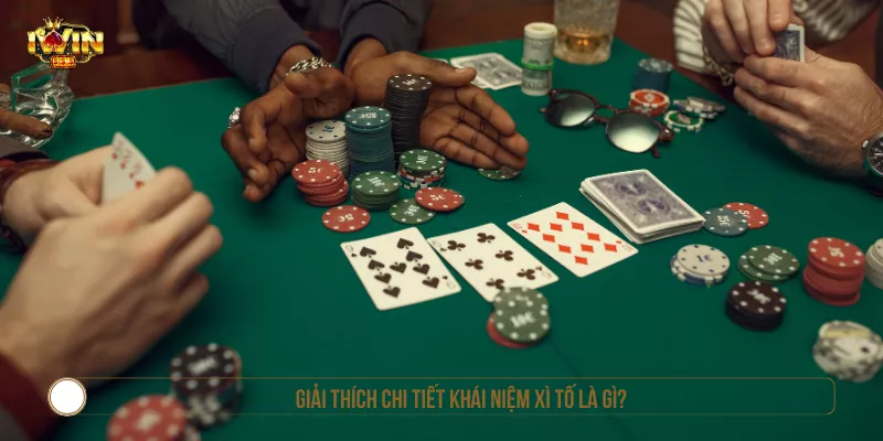 Giải thích chi tiết khái niệm xì tố là gì?